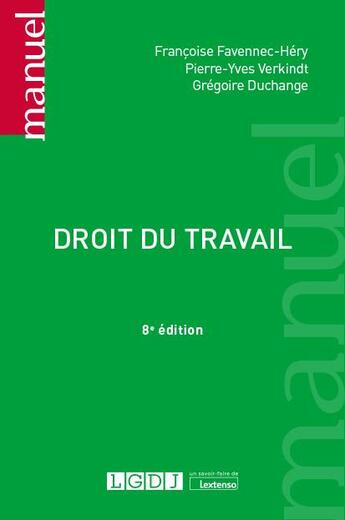 Couverture du livre « Droit du travail (8e édition) » de Pierre-Yves Verkindt et Francoise Favennec-Hery et Gregoire Duchange aux éditions Lgdj