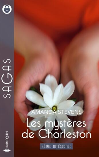 Couverture du livre « Les mystères de Charleston Tomes 1 à 3 : Unis dans l'adversité ; La photo du passé ; Le poids du souvenir » de Amanda Stevens aux éditions Harlequin