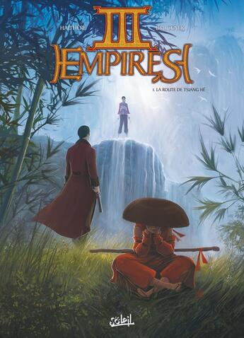 Couverture du livre « Trois empires Tome 1 ; la route de Tsiang Hé » de Jean-Francois Bruckner et Regis Haultiere aux éditions Soleil