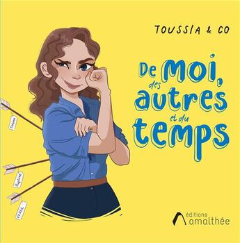 Couverture du livre « De moi, des autres et du temps » de Toussia & Co aux éditions Amalthee