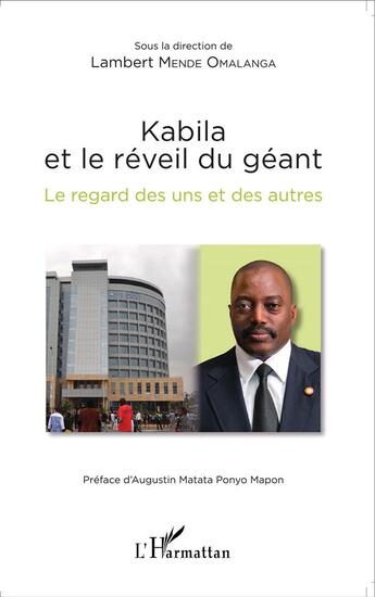 Couverture du livre « Kabila et le réveil du géant ; le regard des uns et des autres » de Lambert Mende Omalanga aux éditions L'harmattan