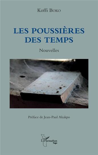 Couverture du livre « Les poussières des temps » de Koffi Boko aux éditions L'harmattan