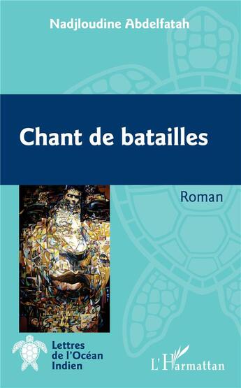 Couverture du livre « Chant de batailles » de Nadjloudine Abdelfatah aux éditions L'harmattan