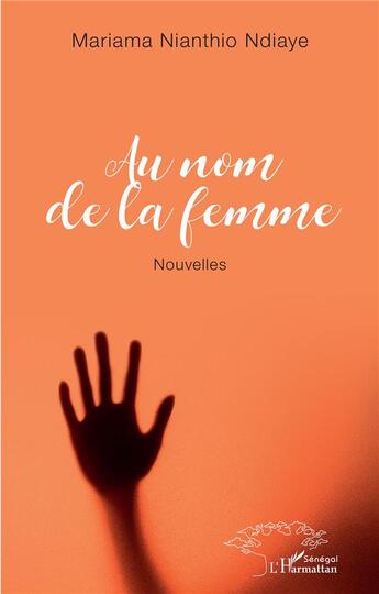 Couverture du livre « Au nom de la femme » de Ndiaye M N. aux éditions L'harmattan