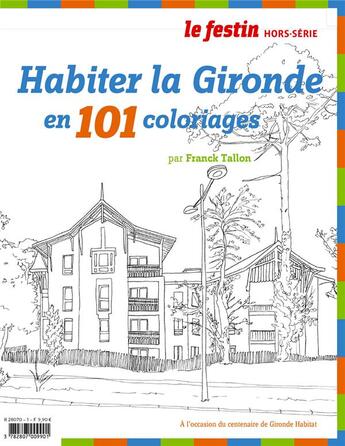 Couverture du livre « Habiter la Gironde en 101 coloriages » de  aux éditions Le Festin