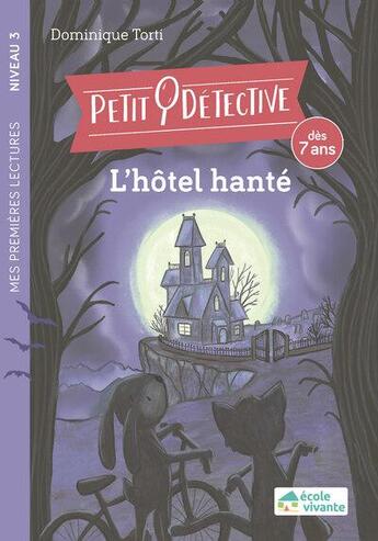 Couverture du livre « L'hôtel hanté - Niveau 3 » de Dominique Torti aux éditions Ecole Vivante