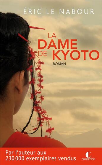 Couverture du livre « La dame de Kyoto » de Eric Le Nabour aux éditions Charleston