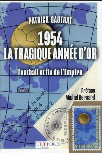 Couverture du livre « 1954 la tragique année d'or » de Patrick Gautrat aux éditions Temporis