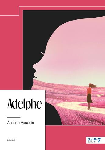 Couverture du livre « Adelphe » de Annette Baudoin aux éditions Nombre 7