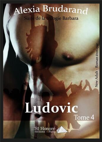 Couverture du livre « Ludovic tome 4 » de Alexia Brudarand aux éditions Saint Honore Editions