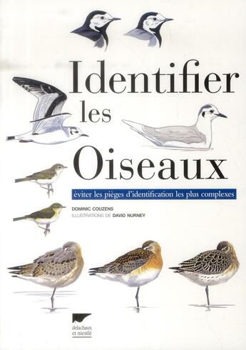 Couverture du livre « Identifier les oiseaux ; éviter les pièges d'identification les plus complexes » de David Nurney et Dominic Couzens aux éditions Delachaux & Niestle