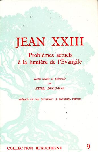 Couverture du livre « Jean XXIII ; problèmes actuels à la lumière de l'Evangile » de Henri Duquaire aux éditions Beauchesne