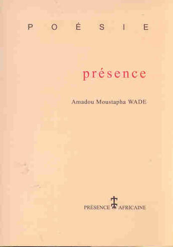 Couverture du livre « Présence » de Amadou Wade aux éditions Presence Africaine