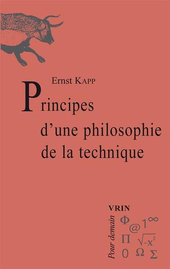 Couverture du livre « Principes d'une philosophie de la technique » de Ernst Kapp aux éditions Vrin