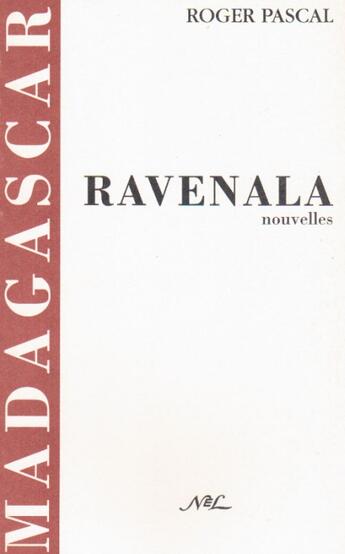 Couverture du livre « Ravenala » de Roger Pascal aux éditions Nel