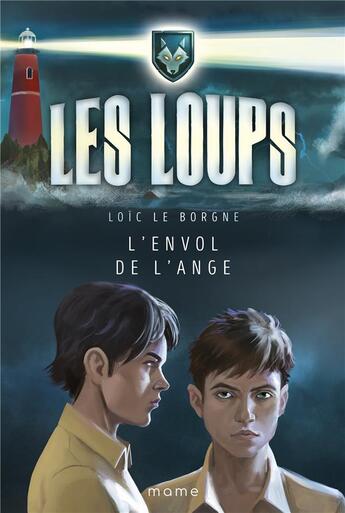 Couverture du livre « Les Loups Tome 5 : l'envol de l'ange » de Loic Le Borgne aux éditions Mame