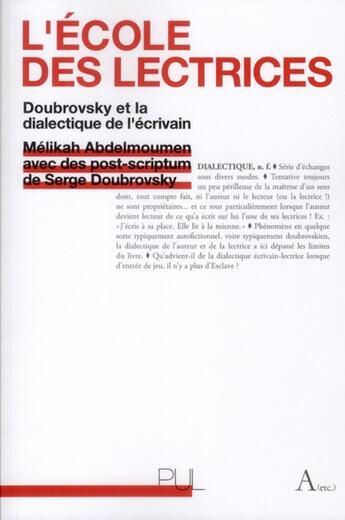 Couverture du livre « L'ecole des lectrices - doubrovsky et la dialectique de l'ecrivain » de Melikah Abdelmoumen aux éditions Pu De Lyon