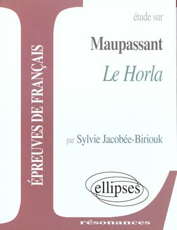 Couverture du livre « Maupassant, le horla » de Jacobee aux éditions Ellipses Marketing