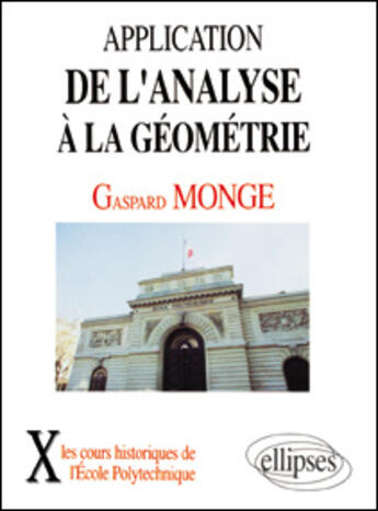 Couverture du livre « Application de l'analyse a la geometrie (1807) » de Gaspard Monge aux éditions Ellipses