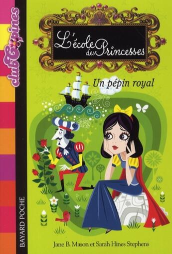 Couverture du livre « L'école des princesse t.6 ; un pépin royal » de Jane B. Mason aux éditions Bayard Jeunesse