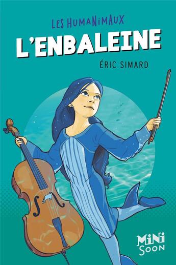 Couverture du livre « Les humanimaux ; l'enbaleine » de Eric Simard aux éditions Syros