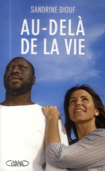 Couverture du livre « Au-delà de la vie » de Sandrine Diouf aux éditions Michel Lafon