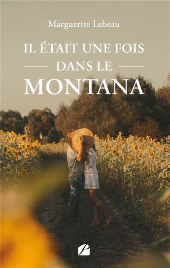 Couverture du livre « Il était une fois dans le Montana » de Marguerite Lebeau aux éditions Editions Du Panthéon