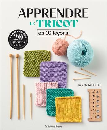 Couverture du livre « Apprendre le tricot en 10 leçons » de Juliette Michelet aux éditions De Saxe