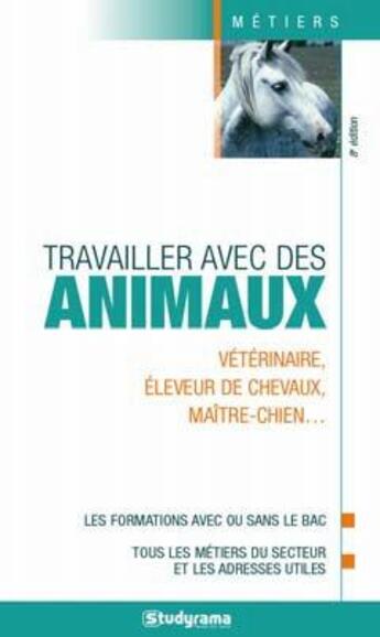 Couverture du livre « Travailler avec les animaux » de  aux éditions Studyrama