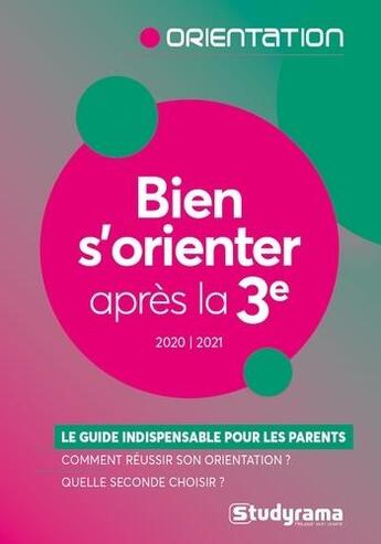 Couverture du livre « Bien s'orienter apres la troisième » de Studyrama aux éditions Studyrama