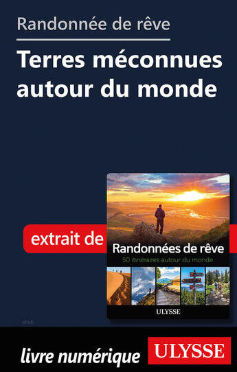 Couverture du livre « Randonnée de rêve - Terres méconnues autour du monde » de  aux éditions Ulysse