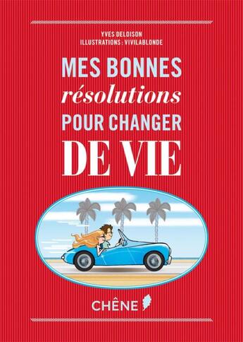 Couverture du livre « Mes bonnes résolutions pour changer de vie » de Y Deloison aux éditions Chene