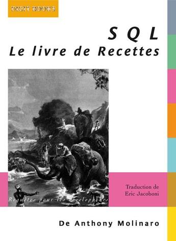 Couverture du livre « SQL ; le livre de recettes » de Anthony Molinaro aux éditions Digit Books