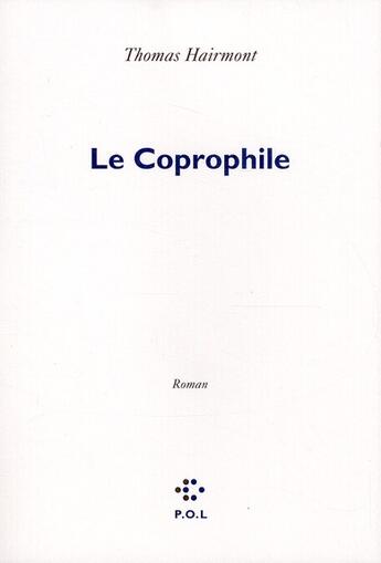 Couverture du livre « Le coprophile » de Thomas Hairmont aux éditions P.o.l