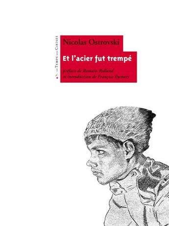 Couverture du livre « Et l'acier fut trempé » de Nicolas Ostrovski aux éditions Le Temps Des Cerises