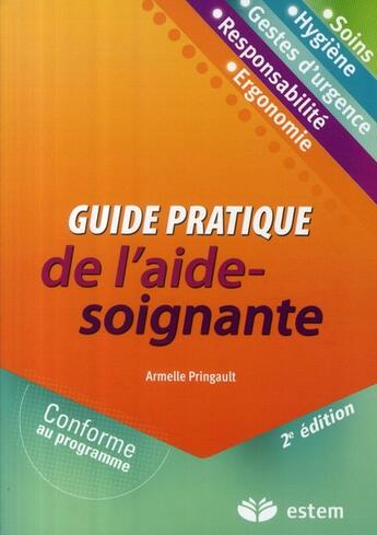 Couverture du livre « Guide pratique de l'aide soignant(e) » de Armelle Pringault aux éditions Vuibert