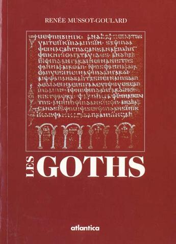 Couverture du livre « Les goths » de Mussot-Goulard aux éditions Atlantica