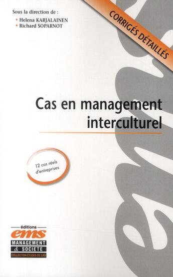 Couverture du livre « Cas en management interculturel » de Helena Karjalain et Richard Soparnot aux éditions Ems
