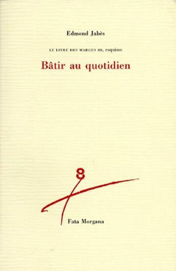 Couverture du livre « Bâtir au quotidien » de Jabes/Tapies aux éditions Fata Morgana