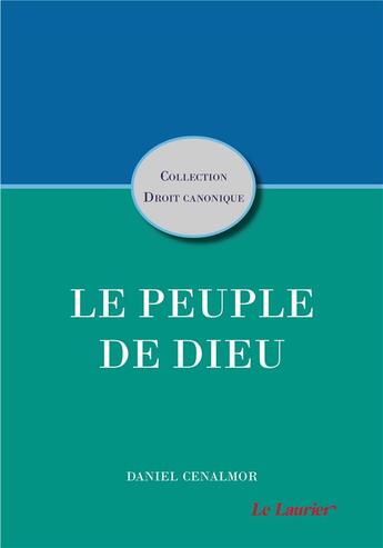 Couverture du livre « Le peuple de Dieu » de Daniel Cenalmor aux éditions Le Laurier