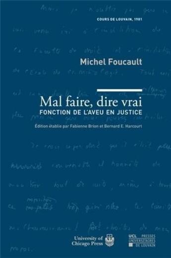 Couverture du livre « Mal Faire, Dire Vrai, Fonction De L'Aveu En Justice - Cours De Louvain, 1981 » de Foucault M aux éditions Pu De Louvain