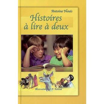 Couverture du livre « Histoires à dire à deux » de Antoine Nouis aux éditions La Cause