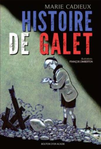 Couverture du livre « Histoire de galet » de Cadieux Marie aux éditions Bouton D'or