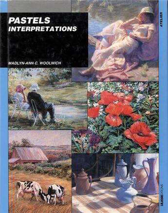 Couverture du livre « Pastels interprétations » de Madlyn-Ann C. Woolwich aux éditions Ulisse