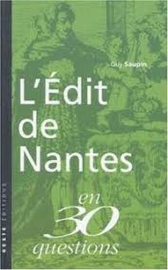 Couverture du livre « L'Edit de Nantes en 30 questions » de Guy Saupin aux éditions Geste