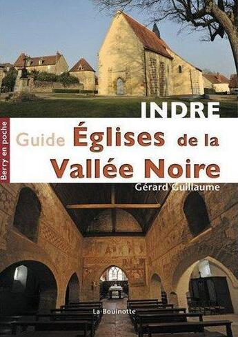 Couverture du livre « Guide des églises de la Vallée noire » de Gerard Guillaume aux éditions La Bouinotte