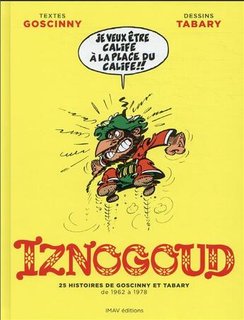 Couverture du livre « Iznogoud Hors-Série : 25 histoires de Goscinny et Tabary de 1962 à 1978 » de Jean Tabary et Rene Goscinny aux éditions Imav