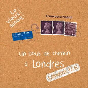 Couverture du livre « Un bout de chemin à Londres » de Francesca Napoli aux éditions Le Vieux Singe