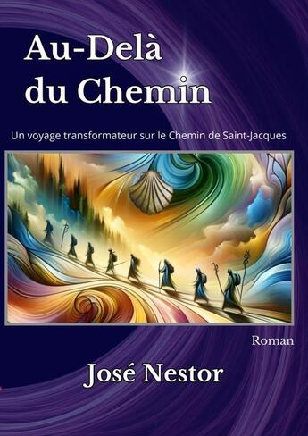 Couverture du livre « Au-dela du chemin » de Nestor Jose aux éditions Thebookedition.com