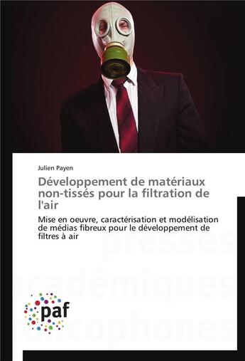 Couverture du livre « Développement de matériaux non-tissés pour la filtration de l'air » de Payen-J aux éditions Presses Academiques Francophones